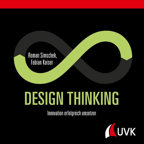Design Thinking -  Roman Simschek,  Fabian Kaiser