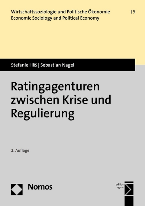 Ratingagenturen zwischen Krise und Regulierung -  Stefanie Hiß,  Sebastian Nagel