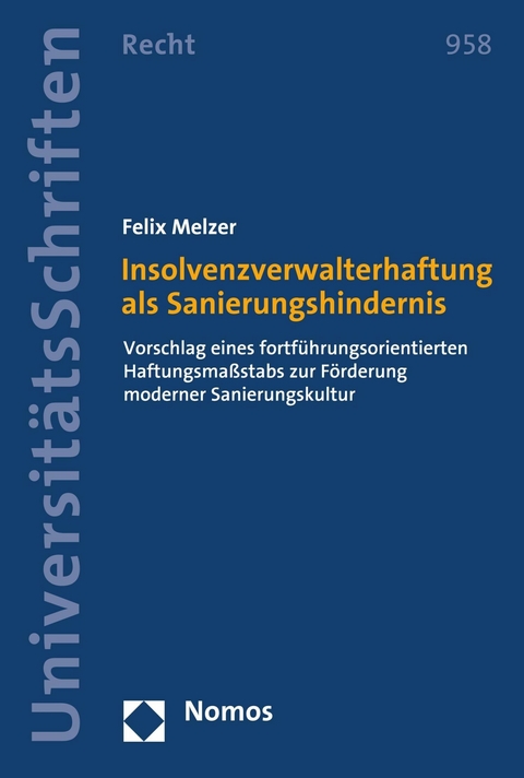 Insolvenzverwalterhaftung als Sanierungshindernis - Felix Melzer