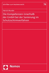 Die Kompetenzen innerhalb der GmbH bei der Sanierung im Schutzschirmverfahren -  Patrick Wunder