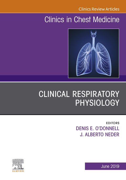 Exercise Physiology, An Issue of Clinics in Chest Medicine -  Alberto Neder,  Denis O'Donnell