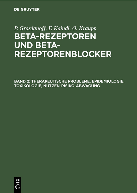 Therapeutische Probleme, Epidemiologie, Toxikologie, Nutzen-Risiko-Abwägung - P. Grosdanoff, F. Kaindl, O. Kraupp