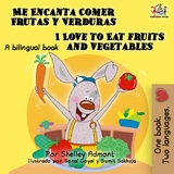 Me Encanta Comer Frutas y Verduras I Love to Eat Fruits and Vegetables - Shelley Admont