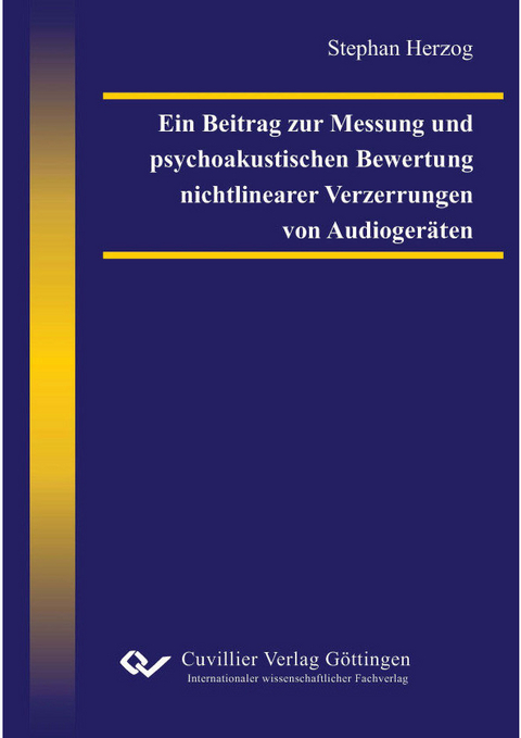 Ein Beitrag zur Messung und psychoakustischen Bewertung nichtlinearer Verzerrungen von Audioger&#xE4;ten -  Stephan Herzog