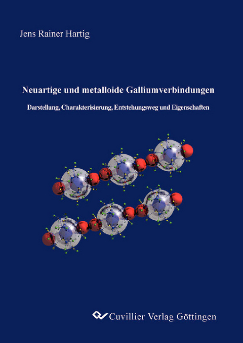 Neuartige und metalloide Galliumverbindungen -  Jens Hartig