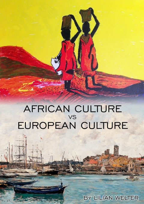 African Culture vs European Culture -  Lilian Welter
