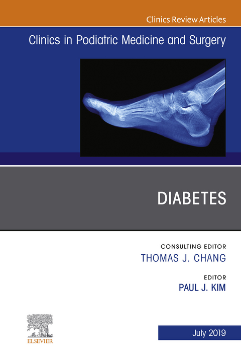 Diabetes, An Issue of Clinics in Podiatric Medicine and Surgery -  Paul J Kim