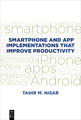 Smartphone and App Implementations that Improve Productivity -  Tahir M. Nisar