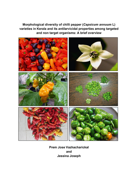 Morphological diversity of chilli pepper (Capsicum annuum L) varieties in Kerala and its antilarvicidal properties among targeted and non target organisms -  Prem Jose Vazhacharickal et. al