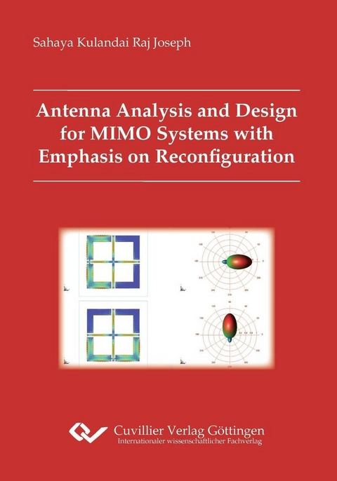 Antenna Analysis and Design for MIMO Systems with Emphasis on Reconfiguration -  Sahaya Kulandai Raj Joseph