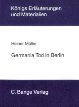 Germania Tod in Berlin von Heiner Müller. Textanalyse und Interpretation. - Heiner Müller