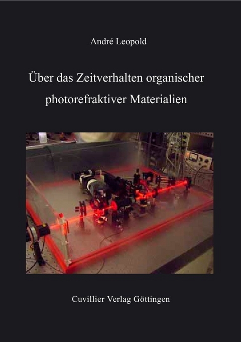 &#xDC;ber das Zeitverhalten organischer photorefraktiver Materialien -  Andr&  #xE9;  Leopold