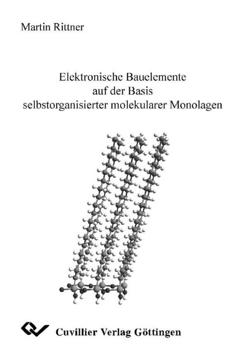 Elektronische Bauelemente auf der Basis selbstorganisierter molekularer molekularer Monolagen -  Martin Rittner