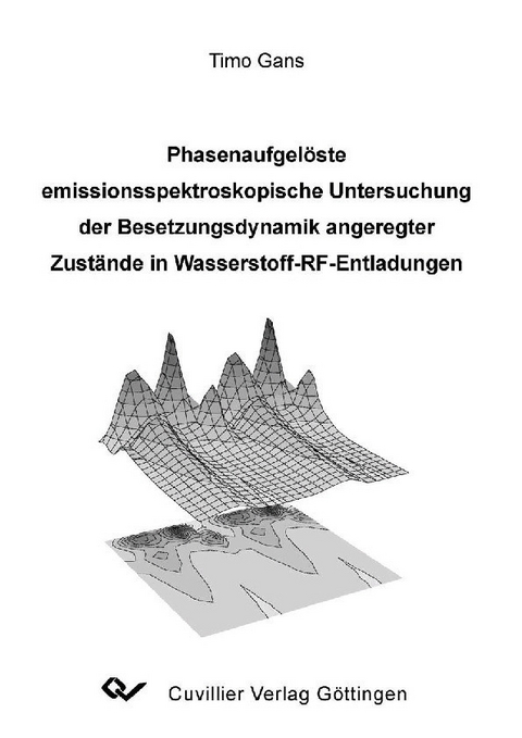 Phasenaufgel&#xF6;ste emissionsspektroskopische Untersuchung der Besetzungsdynamik angeregter Zust&#xE4;nde in Wasserstoff-RF-Entladungen -  Timo Gans
