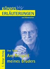 Am Beispiel meines Bruders von Uwe Timm. Textanalyse und Interpretation. - Uwe Timm