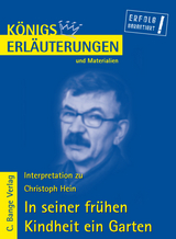 In seiner frühen Kindheit ein Garten von Christoph Hein. Textanalyse und Interpretation. - Christoph Hein