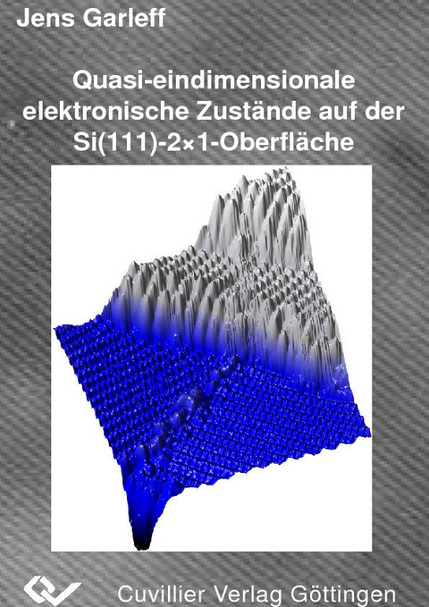 Quasi-eindimensionale elektronische Zust&#xE4;nde auf der Si(111)-2x1-Oberfl&#xE4;che -  Jens Karsten Garleff