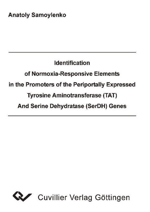 Identification of Normoxia-Responsive Elements in the Promoters of the Periportally Expressed Tyrosine Aminotransferase (TAT) And Serine Dehydratase (SerDH)Genes -  Anatoly Samoylenko