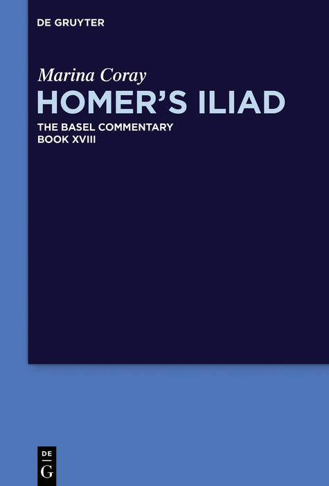 Homer's Iliad. Book XVIII -  Marina Coray
