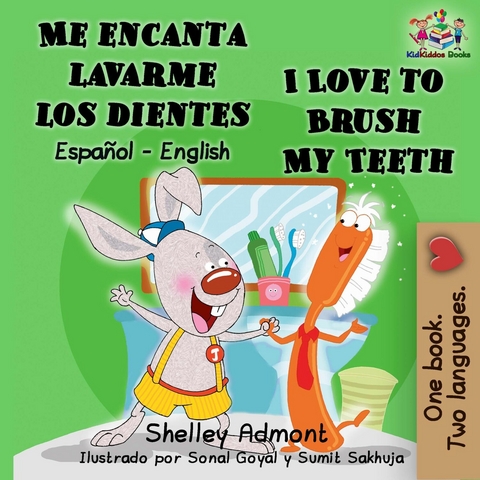 Me encanta lavarme los dientes  I Love to Brush My Teeth -  Shelley Admont