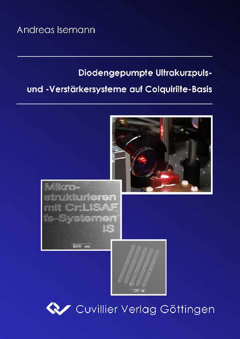 Diodengepumpte Ultrakurzpuls-Laser und -Verst&#xE4;rkersysteme auf Colquiriite-Basis -  Andreas Isemann