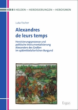 Alexandres de leurs temps - Luka Fischer