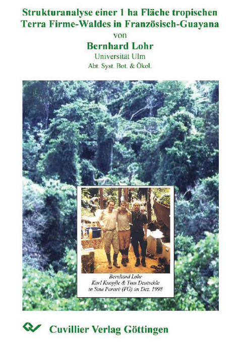 Strukturanalyse einer 1-ha Fl&#xE4;che tropischen Terra Firme-Waldes in Franz&#xF6;sisch-Guayana -  Bernhard Lohr