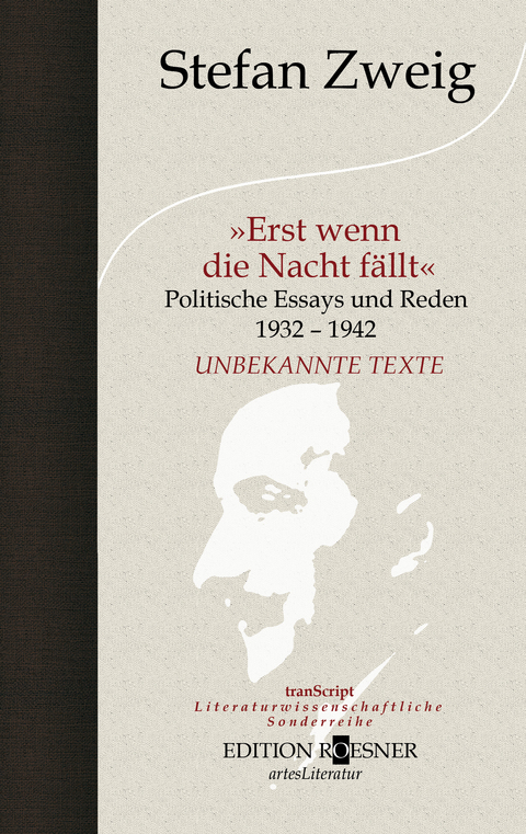 Erst wenn die Nacht fällt: Politische Essays und Reden 1932-1942 -  Stefan Zweig