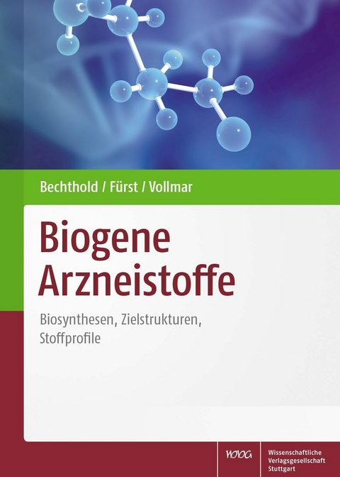 Biogene Arzneistoffe -  Andreas Bechthold,  Robert Fürst,  Maria Angelika Vollmar