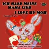 Ich habe meine Mama lieb I Love My Mom -  Shelley Admont