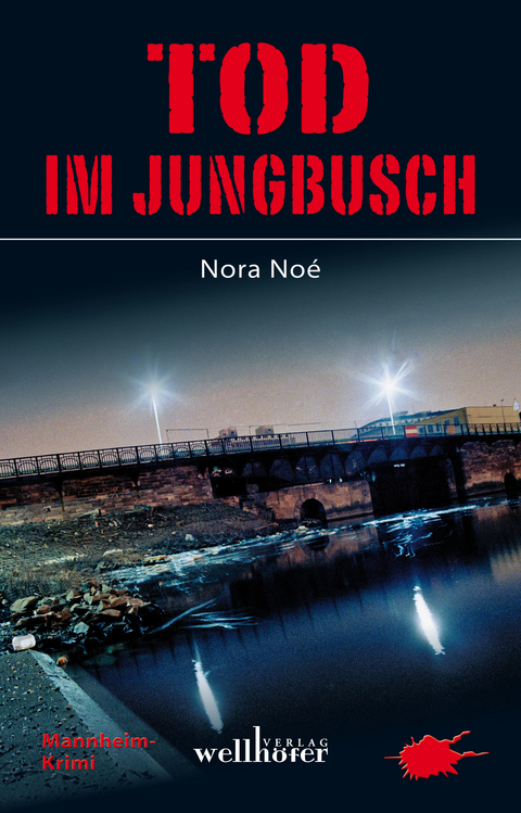 Tod im Jungbusch: Mannheim Krimi -  Nora Noé