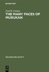 The Many Faces of Murukan - Fred W. Clothey