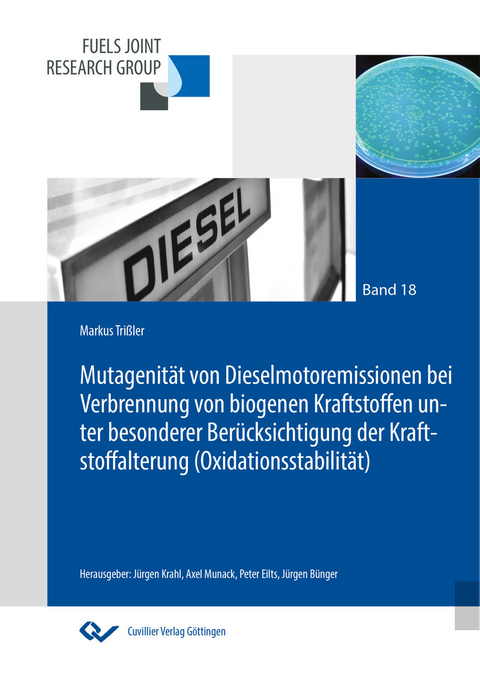 Mutagenit&#xE4;t von Dieselmotoremissionen bei Verbrennung von biogenen Kraftstoffen unter besonderer Ber&#xFC;cksichtigung der Kraftstoffalterung (Oxidationsstabilit&#xE4;t) -  Markus Tri&  #xDF;  ler