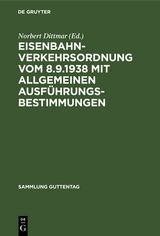 Eisenbahn-Verkehrsordnung vom 8.9.1938 mit Allgemeinen Ausführungsbestimmungen