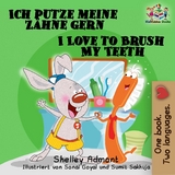 Ich putze meine Zahne gern I Love to Brush My Teeth -  Shelley Admont