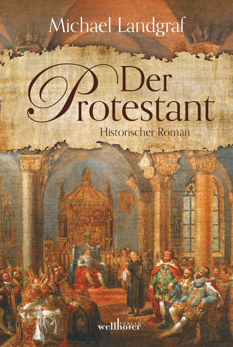 Der Protestant. Historischer Roman -  Michael Landgraf