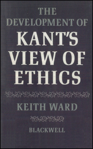 Development of Kant's View of Ethics - Keith Ward