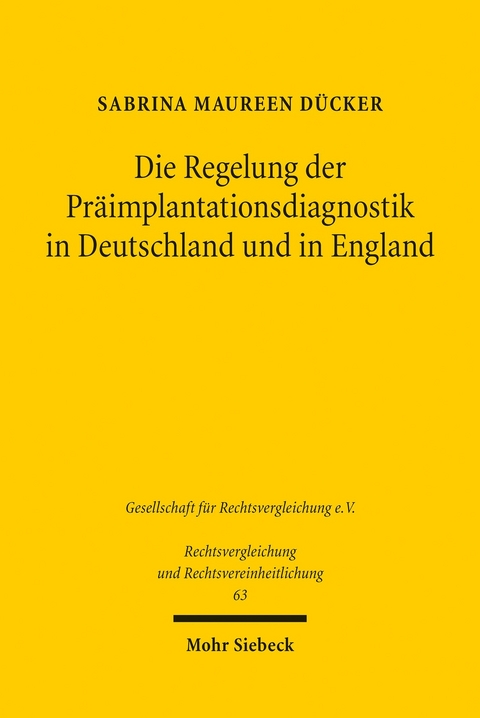 Die Regelung der Präimplantationsdiagnostik in Deutschland und in England -  Sabrina Maureen Dücker