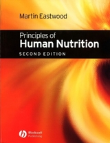 Principles of Human Nutrition -  Martin Eastwood