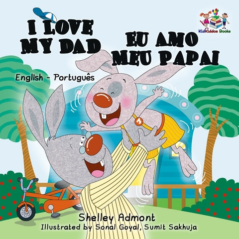 I Love My Dad Eu Amo Meu Papai -  Shelley Admont