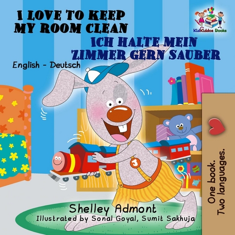 I Love to Keep My Room Clean Ich halte mein Zimmer gern sauber -  Shelley Admont