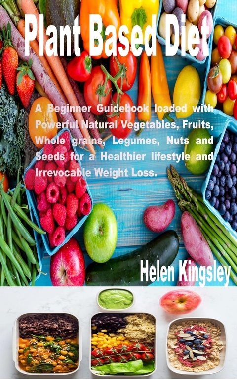 Plant Based Diet -  Helen Kingsley