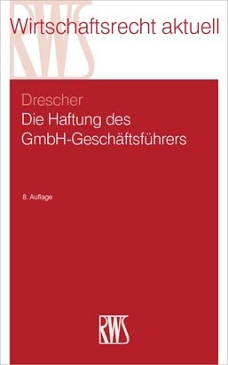 Die HaFtung des GmbH-Geschäftsführers -  Ingo Drescher