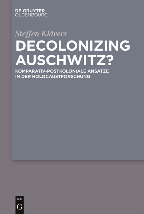 Decolonizing Auschwitz? -  Steffen Klävers