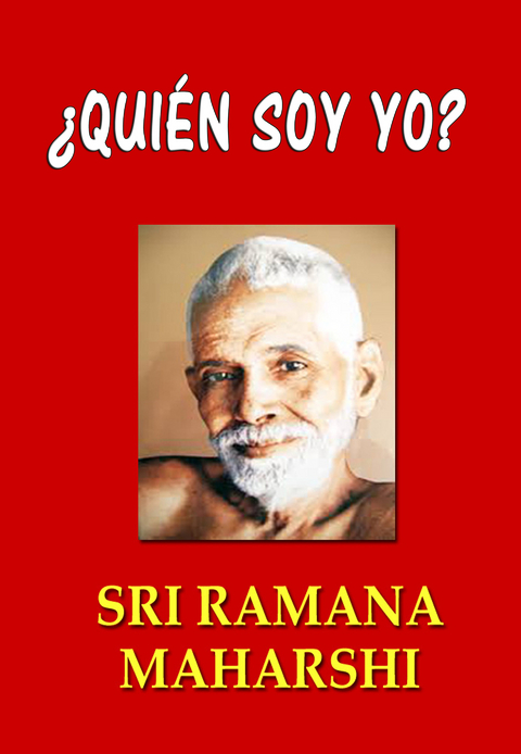 ¿Quién soy yo? -  Sri Ramana Maharshi