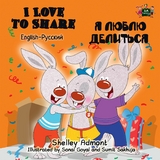 I Love to Share (English Russian Bilingual Book) -  Shelley Admont