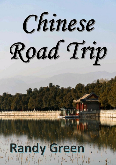 Chinese Road Trip -  Randy Green