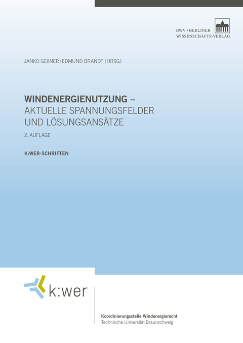 Windenergienutzung - aktuelle Spannungsfelder und Lösungsansätze - 