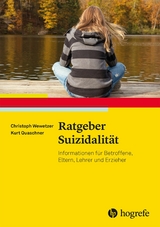 Ratgeber Suizidalität - Christoph Wewetzer, Kurt Quaschner