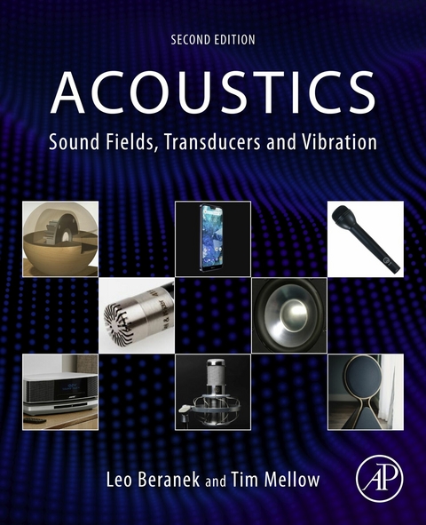 Acoustics: Sound Fields, Transducers and Vibration -  Leo Beranek,  Tim Mellow